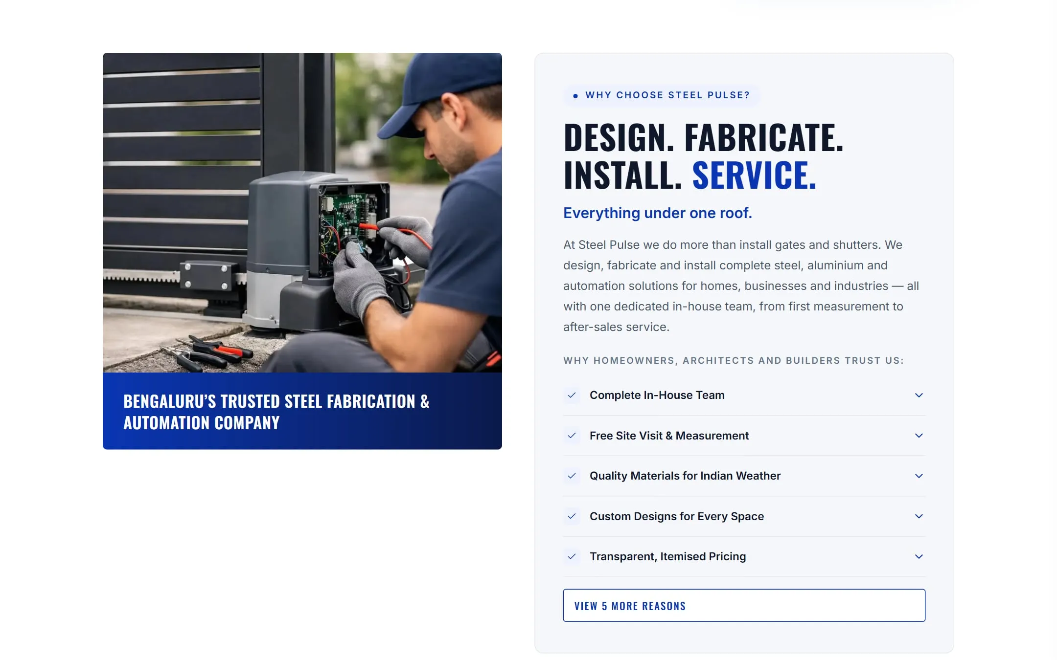 Design. Fabricate. Install. Service. Why choose Steel Pulse